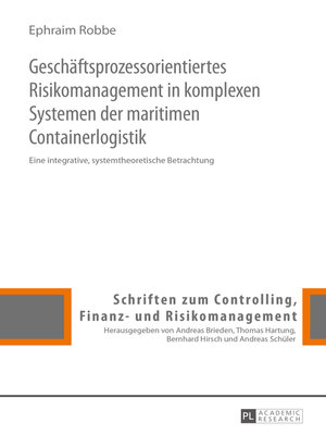 cover image of Geschäftsprozessorientiertes Risikomanagement in komplexen Systemen der maritimen Containerlogistik
